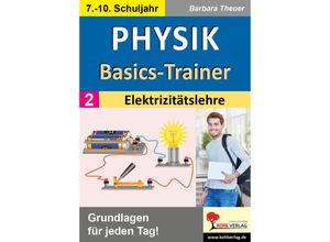 9783988411501 - Physik-Basics-Trainer   Band 2 Elektrizitätslehre - Barbara Theuer Kartoniert (TB)