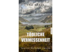 9783988450852 - Tödliche Vermessenheit - Enid Kilbar Kartoniert (TB)