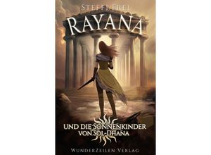 9783988670038 - Rayana und die Sonnenkinder von Sol-Dhana - Steffi Frei