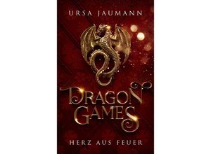 9783988670182 - Herz aus Feuer   Dragon Games Bd1 - Ursa Jaumann Taschenbuch