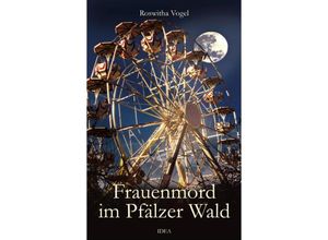 9783988860170 - Frauenmord im Pfälzer Wald - Roswitha Vogel Taschenbuch