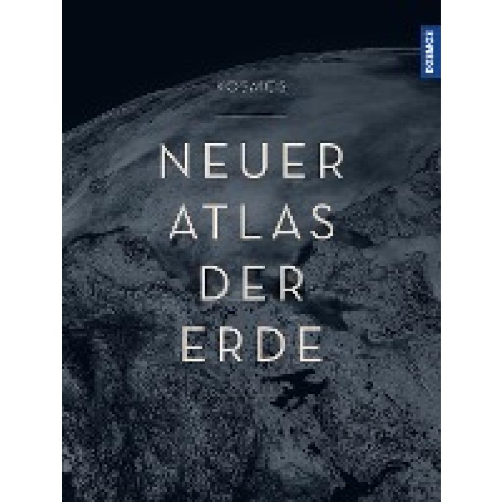 9783989040175 - Kartografie - Kosmos KOSMOS Neuer Atlas der Erde