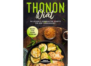 9783989101692 - Thonon Diät 150 leckere & eiweißhaltige Rezepte für jede Tagesmahlzeit - Simple Cookbooks Taschenbuch