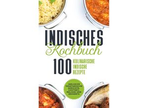 9783989101753 - Indisches Kochbuch 100 kulinarische indische Rezepte - Simple Cookbooks Taschenbuch