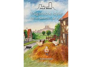 9783989130494 - Tod im Schatten der Burg - Trügerische Idylle - Jule Heck Kartoniert (TB)