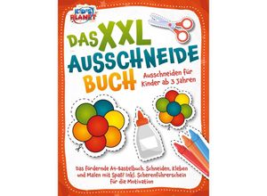 9783989351219 - Das XXL-Ausschneidebuch - Ausschneiden für Kinder ab 3 Jahren Das fördernde A4-Bastelbuch Schneiden Kleben und Malen mit Spaß! Inkl Scherenführerschein für die Motivation - Lisa Malua Taschenbuch