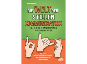 9783989351769 - Die Welt der stillen Kommunikation - Jonas Wagner Kartoniert (TB)