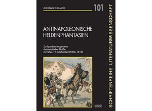 9783989400269 - Antinapoleonische Heldenphantasien - Alexander Quack Kartoniert (TB)