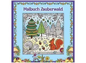 9783989420816 - Mandala Malbuch für Kinder ab 8 Jahren und Erwachsene - Zauberwald Ausmalbuch mit süßen Waldtieren wie Fuchs + Igel + Hase + Eichhörnchen und Eulen - Josie von Zimtbärwind Kinderbücher Zimtbärwind Kartoniert (TB)