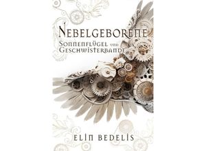 9783989422735 - Sonnenflügel und Geschwisterbande - Elin Bedelis Kartoniert (TB)