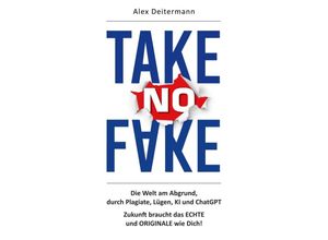 9783989423190 - TAKE no FAKE - Alex Deitermann Kartoniert (TB)