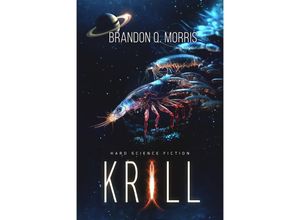 9783989423404 - Krill - Brandon Q Morris Kartoniert (TB)