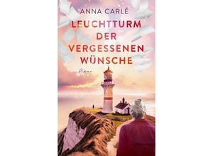 9783989423886 - Leuchtturm der vergessenen Wünsche - Anna Carlé Kartoniert (TB)