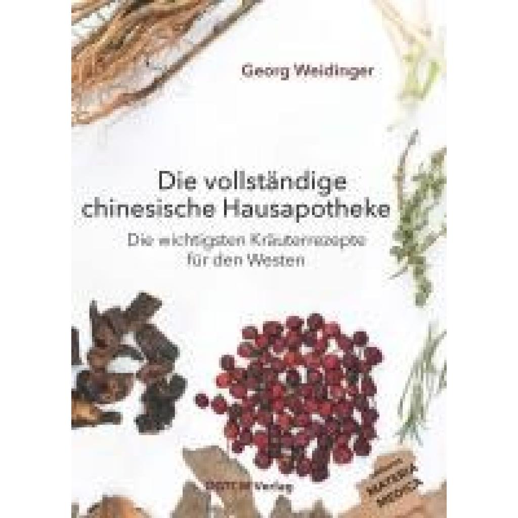 9783989424654 - Weidinger Georg Die vollständige chinesische Hausapotheke