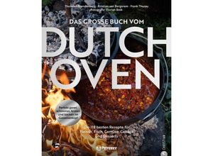 9783989510098 - Das große Buch vom Dutch Oven - Thorsten Brandenburg Kristian van Bergerem Frank Thurau Gebunden