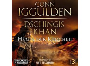 9783989555099 - Dschingis Khan - Hügel der Knochen - Conn Iggulden (Hörbuch)