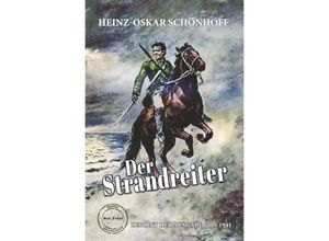 9783989790391 - Der Strandreiter - Heinz-Oskar Schönhoff Kartoniert (TB)