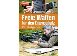 9783989920071 - Freie Waffen für den Eigenschutz - Lars Konarek Gebunden