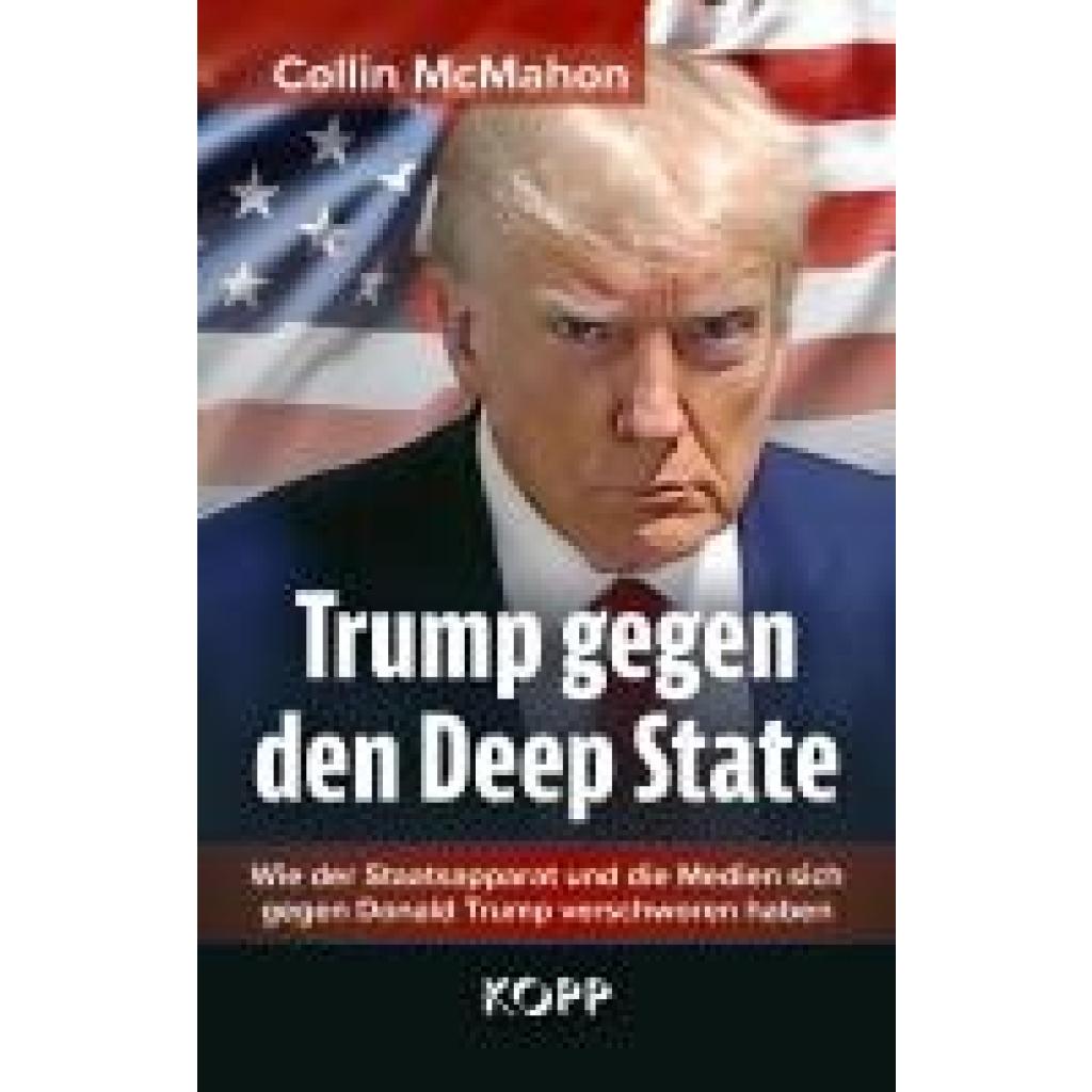 9783989920330 - Mcmahon Collin Trump gegen den Deep State