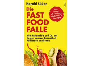 9783990013434 - Die Fast Food Falle - Harald Sükar Gebunden