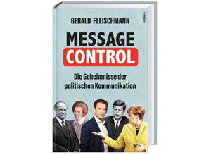 9783990016305 - Gerald Fleischmann - GEBRAUCHT Message Control Was Sie schon immer über Politik und Medien wissen wollten - Preis vom 03102023 050115 h