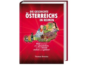 9783990016930 - Die Geschichte Österreichs in Reimen - Thomas Brezina Gebunden