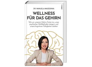 9783990017166 - Wellness für das Gehirn - Manuela Macedonia Gebunden