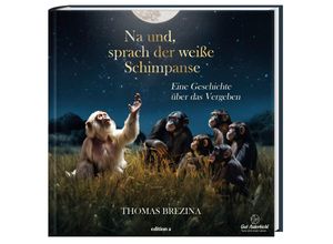 9783990017203 - Na und sprach der weiße Schimpanse - Thomas Brezina Gebunden