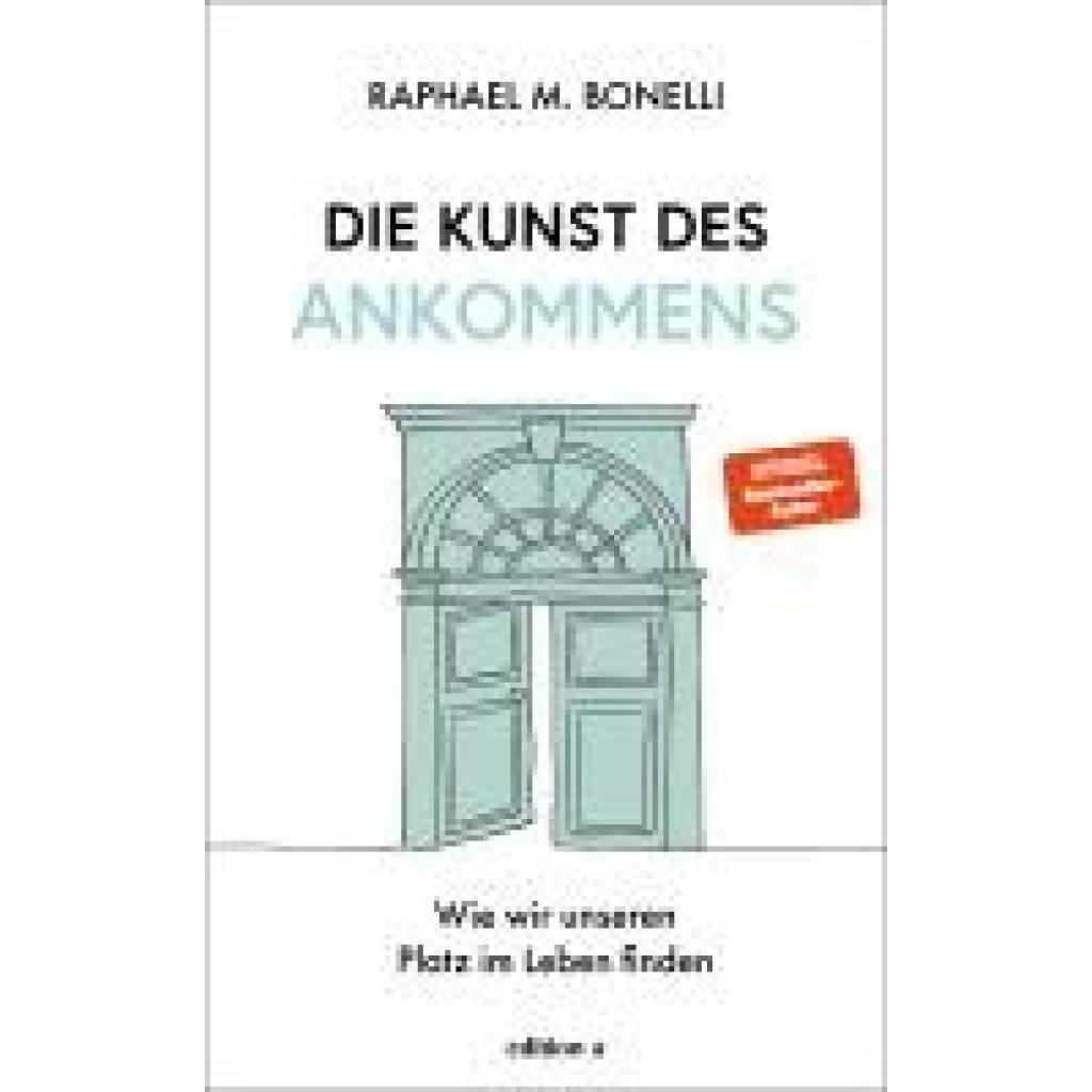 9783990017470 - Bonelli Raphael M Die Kunst des Ankommens