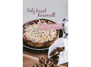 9783990020234 - Salz küsst Karamell - Sonja Winkler Gebunden