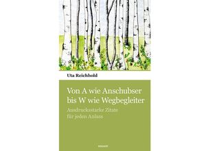 9783990109717 - Von A wie Anschubser bis W wie Wegbegleiter - Uta Reichhold Kartoniert (TB)