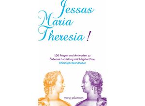 9783990141601 - Jessas Maria Theresia! - Christoph Brandhuber Kartoniert (TB)