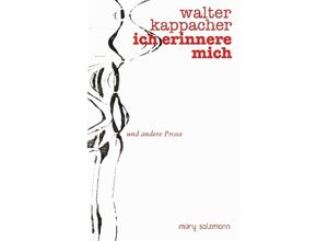 9783990141670 - Ich erinnere mich - Walter Kappacher Gebunden