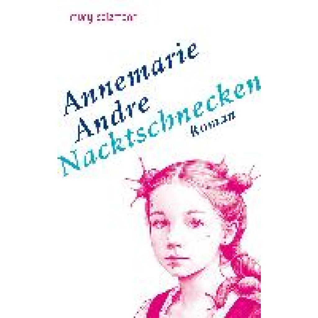 9783990142615 - Andre Annemarie Nacktschnecken