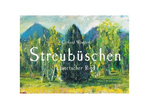 9783990186725 - Streubüschen - Gerhard Winkler Kartoniert (TB)