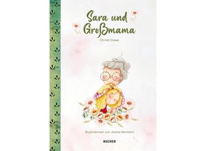 9783990186886 - Sara und Großmama - Christl Drexel Gebunden