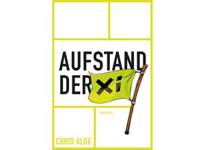 9783990187012 - AUFSTAND DER Xi - Chris Alge Kartoniert (TB)