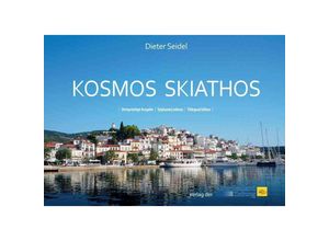 9783990210130 - Kosmos Skiathos - Dieter Seidel Gebunden