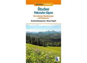 9783990247495 - Wander-Erlebnis Ötscher und Ybbstaler Alpen - Bernhard Baumgartner Werner Tippelt Kartoniert (TB)