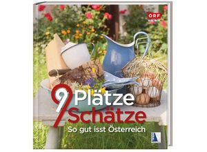 9783990248539 - 9 Plätze 9 Schätze - So gut isst Österreich - ORF (Hg) Gebunden