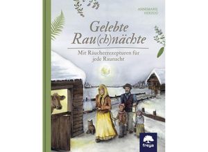 9783990252826 - Gelebte Rau(ch)nächte - Annemarie Herzog Gebunden