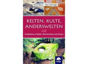 9783990253861 - Kelten Kulte Anderswelten - Doris Benz Ben Schreger Gebunden