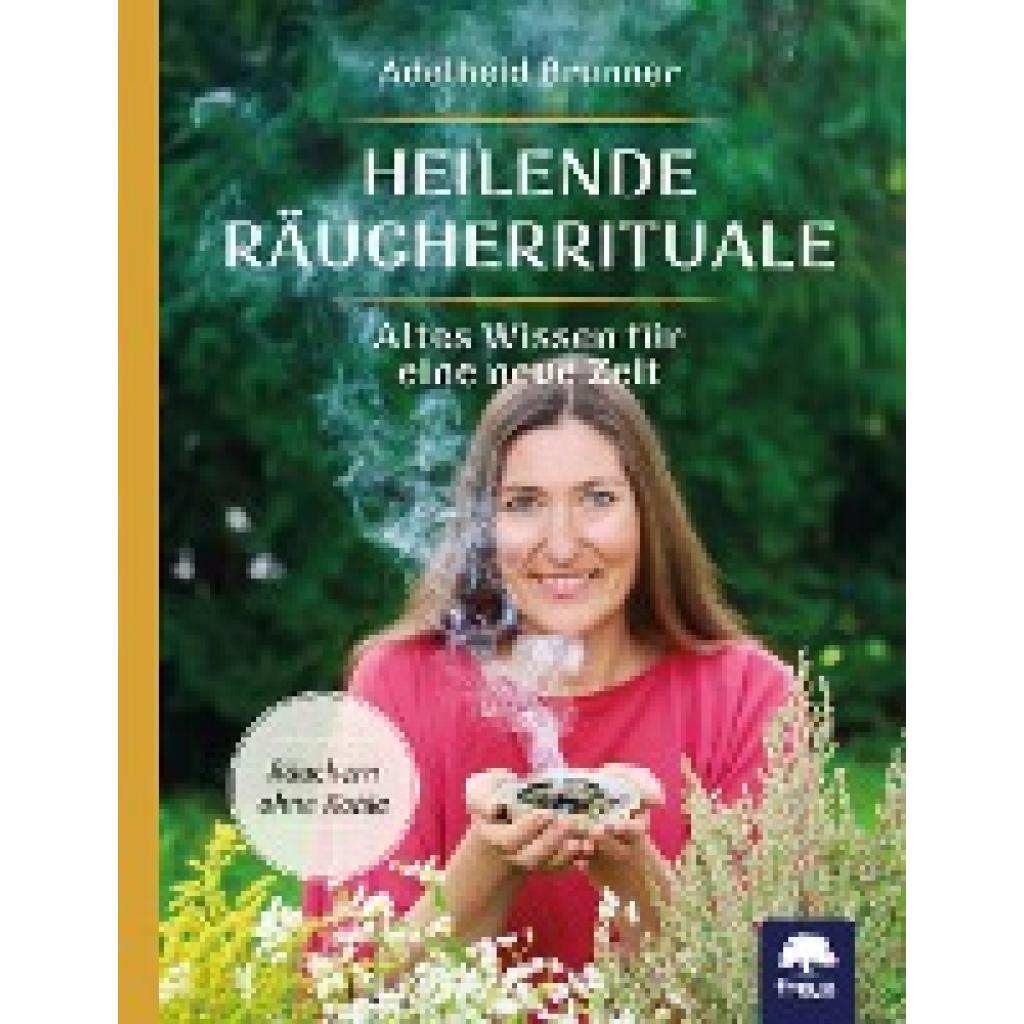 9783990254370 - Heilende Räucherrituale - Adelheid Brunner Gebunden