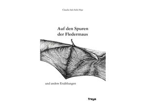 9783990254394 - Auf den Spuren der Fledermaus - Claudia Inés Solis Haje Kartoniert (TB)