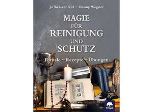 9783990254844 - Magie für Reinigung und Schutz - Jo Weiszenfeld Danny Wagner Gebunden