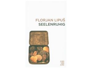 9783990270998 - Seelenruhig - Florjan Lipus Gebunden