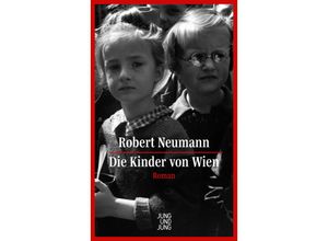 9783990272824 - Die Kinder von Wien - Robert Neumann Gebunden