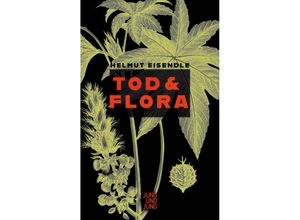 9783990272916 - Tod & Flora - Helmut Eisendle Gebunden