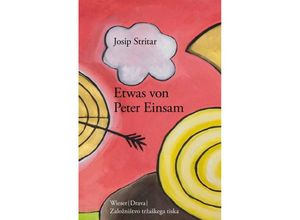 9783990296141 - Etwas von Peter Einsam - Josip Stritar Gebunden