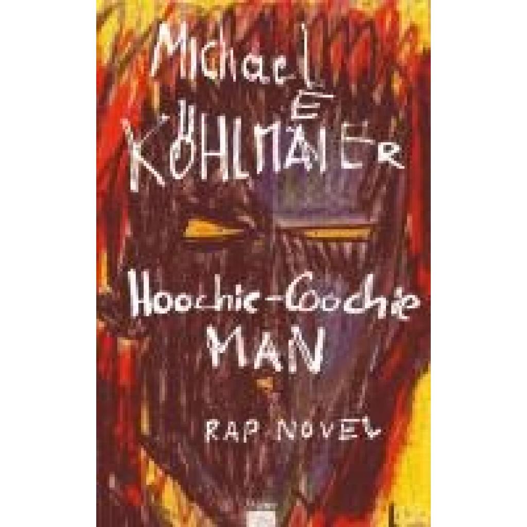 9783990296547 - Köhlmeier Michael Hoochie-Coochie Man Rap Novel